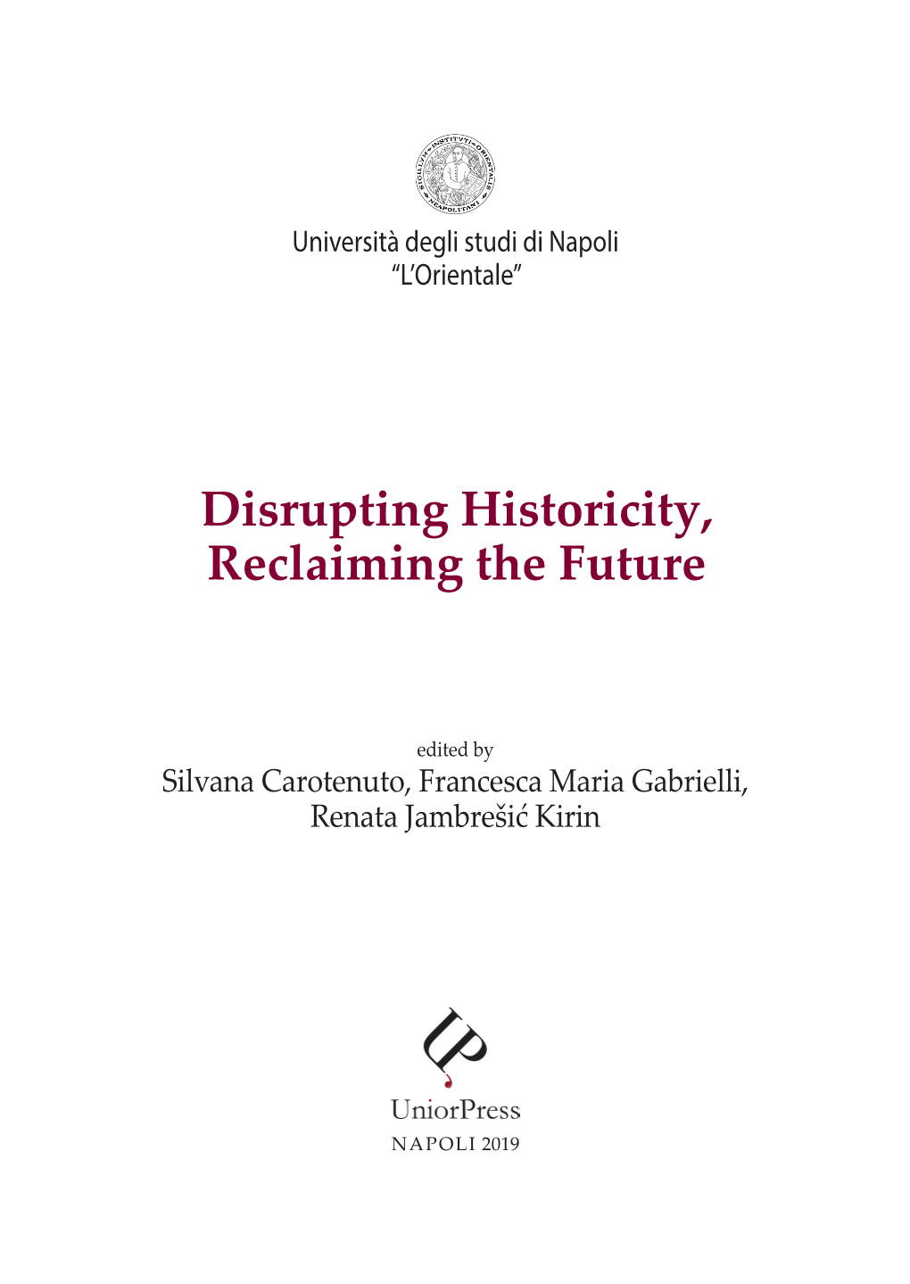 Disrupting Historicity, Reclaiming the Future