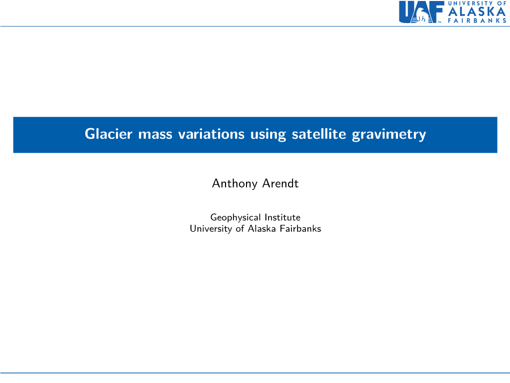 Glacier Mass Variations Using Satellite Gravimetry