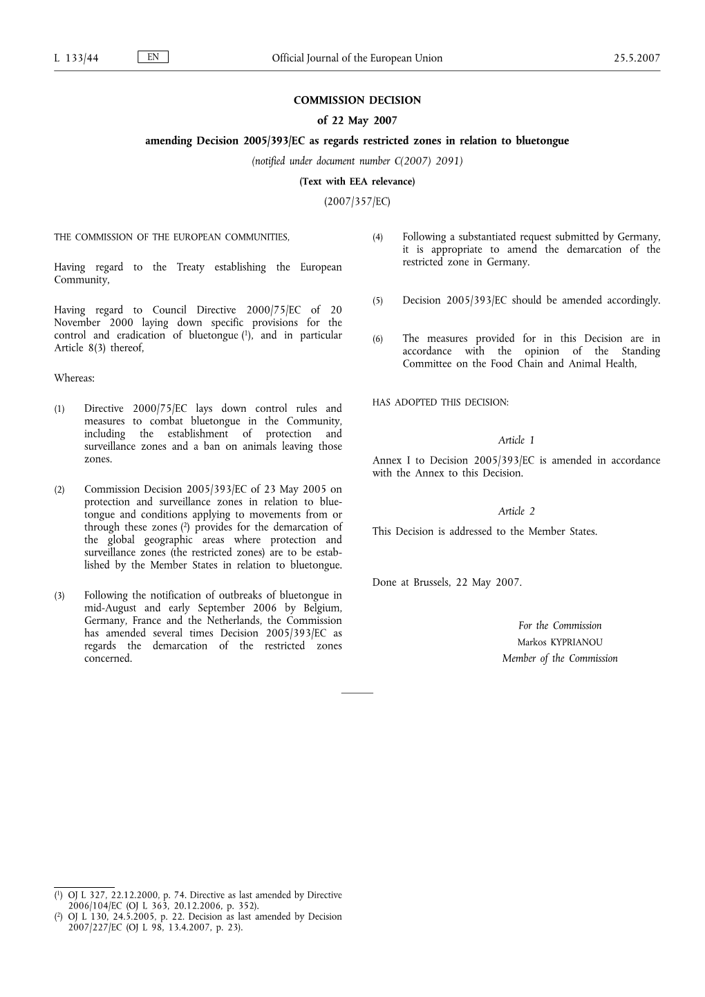 COMMISSION DECISION of 22 May 2007 Amending