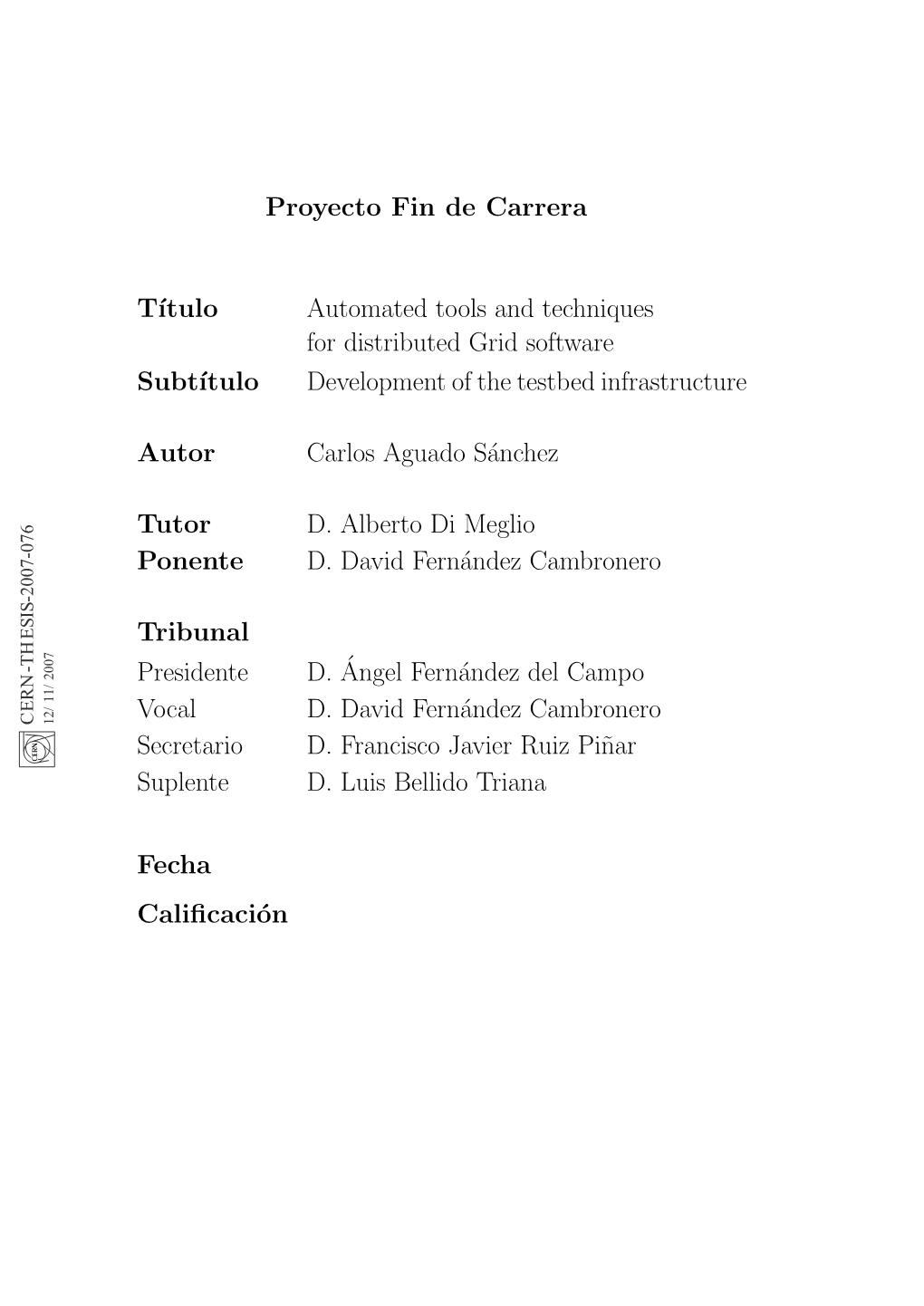 Automated Tools and Techniques for Distributed Grid Software Subt´Itulo Development of the Testbed Infrastructure