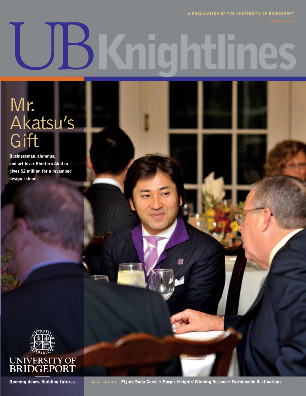 Spring 2010 a Publication of the University of Bridgeport