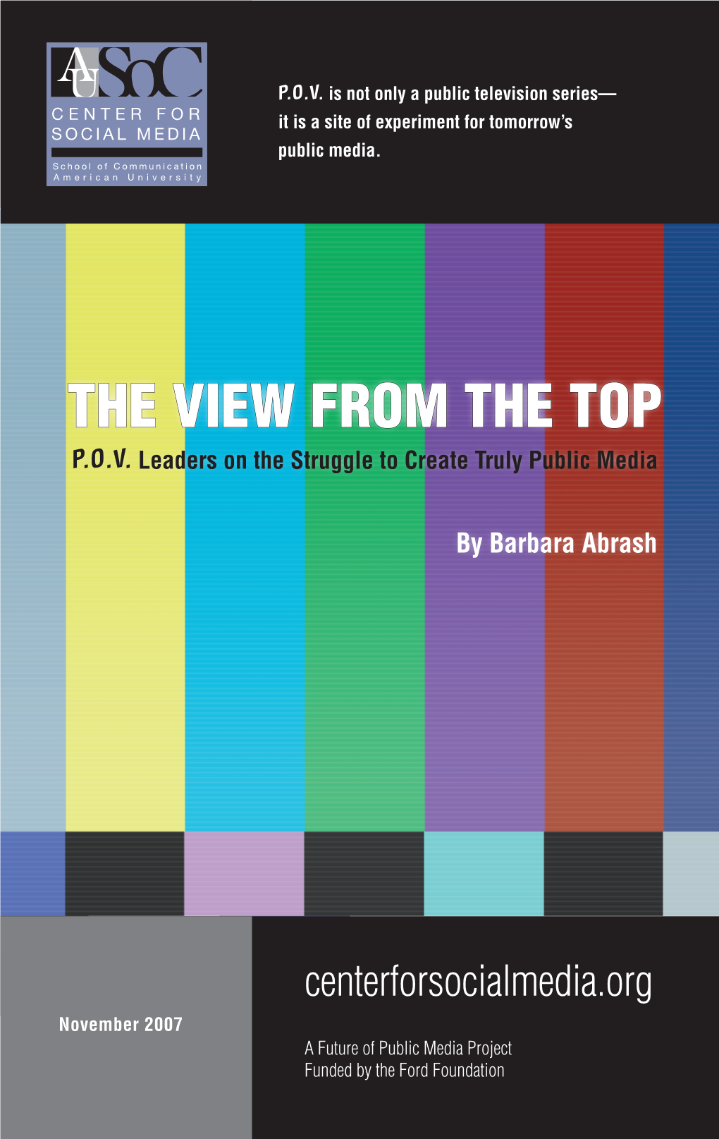 The View from the Top: POV Leaders on the Struggle to Create Truly