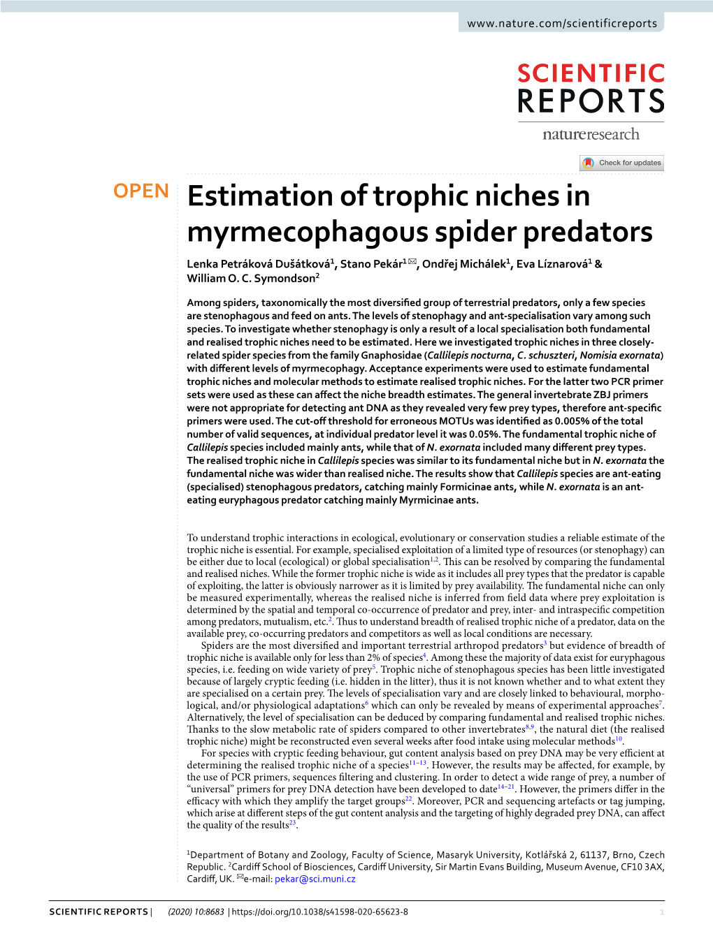 Estimation of Trophic Niches in Myrmecophagous Spider Predators Lenka Petráková Dušátková1, Stano Pekár1 ✉ , Ondřej Michálek1, Eva Líznarová1 & William O