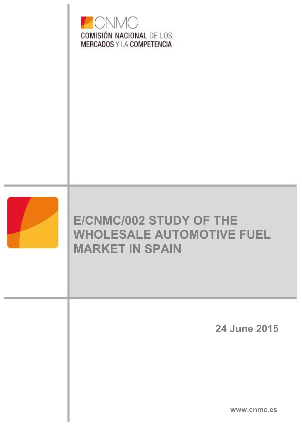 E/Cnmc/002 Study of the Wholesale Automotive Fuel Market in Spain