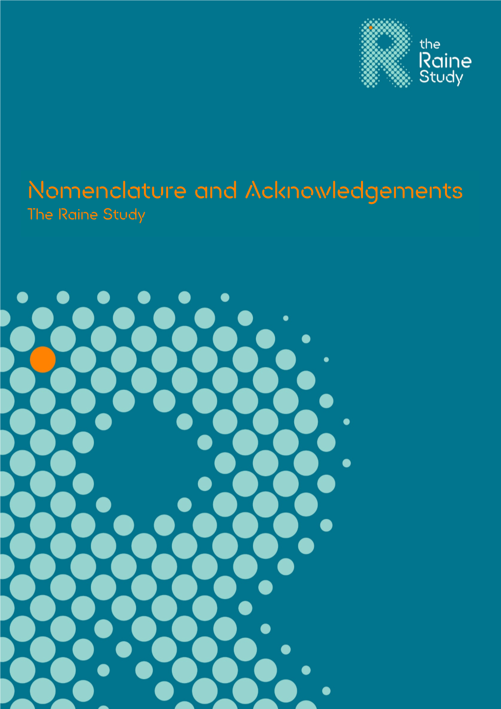 Nomenclature and Acknowledgements the Raine Study