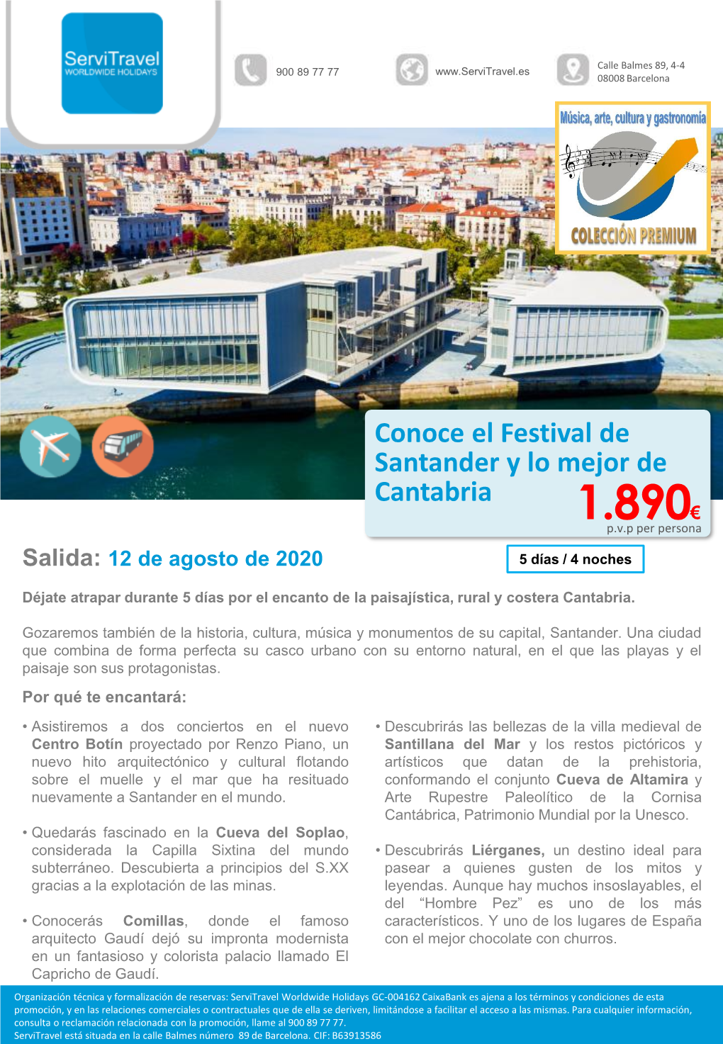Conoce El Festival De Santander Y Lo Mejor De Cantabria 1.890€ P.V.P Per Persona Salida: 12 De Agosto De 2020 5 Días / 4 Noches