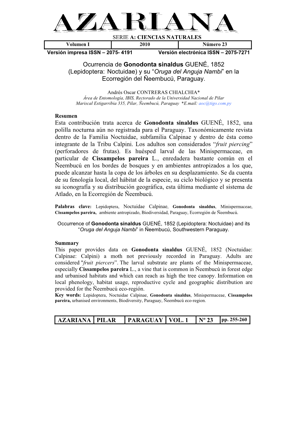 Ocurrencia De Gonodonta Sinaldus GUENÉ, 1852 (Lepidoptera: Noctuidae) Y Su “Oruga Del Anguja Nambi” En La Ecorregión Del Ñeembucú, Paraguay