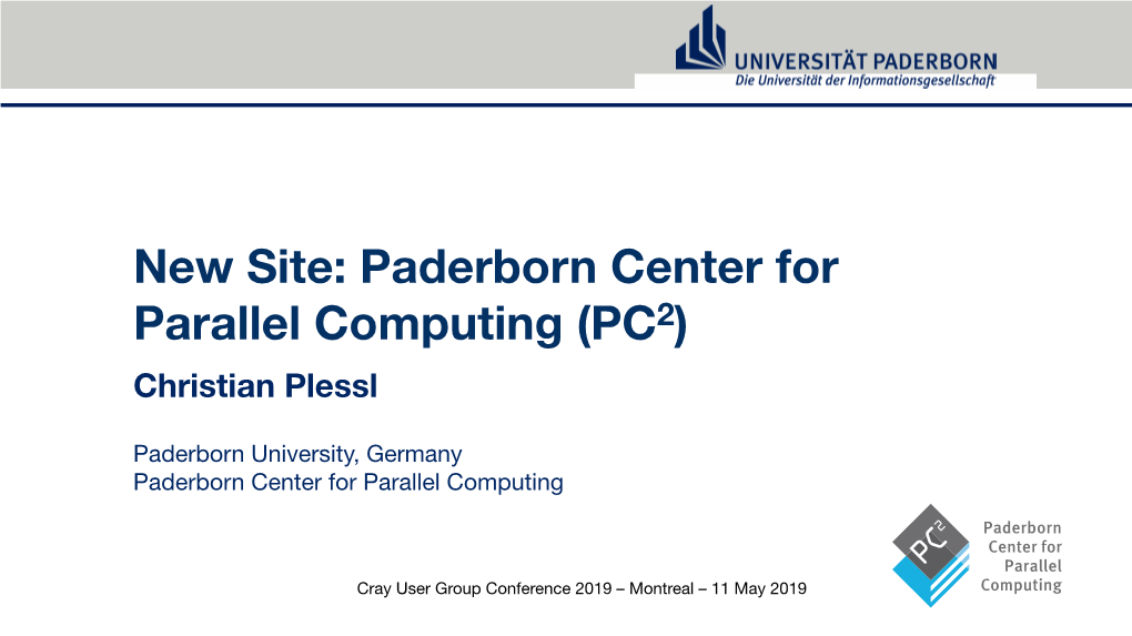 New Site: Paderborn Center for Parallel Computing (PC2) Christian Plessl