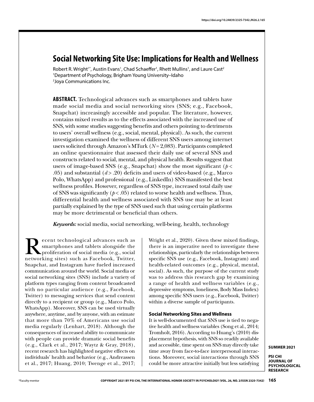 Social Networking Site Use: Implications for Health and Wellness Robert R