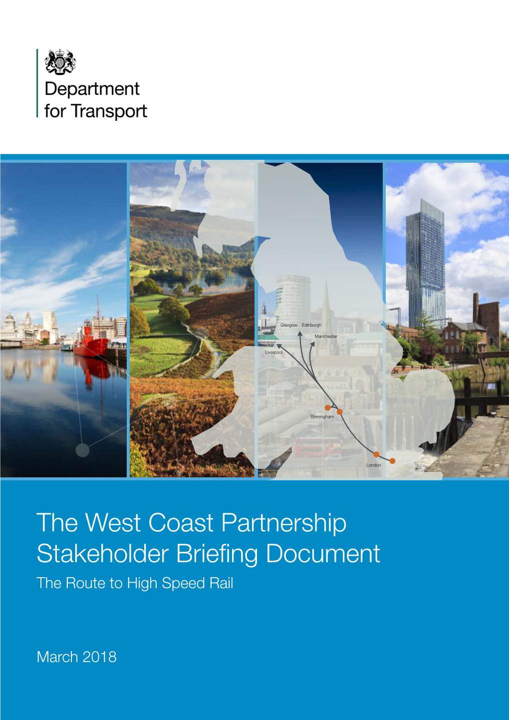 West Coast Partnership Stakeholder Briefing Document the Route to High Speed Rail