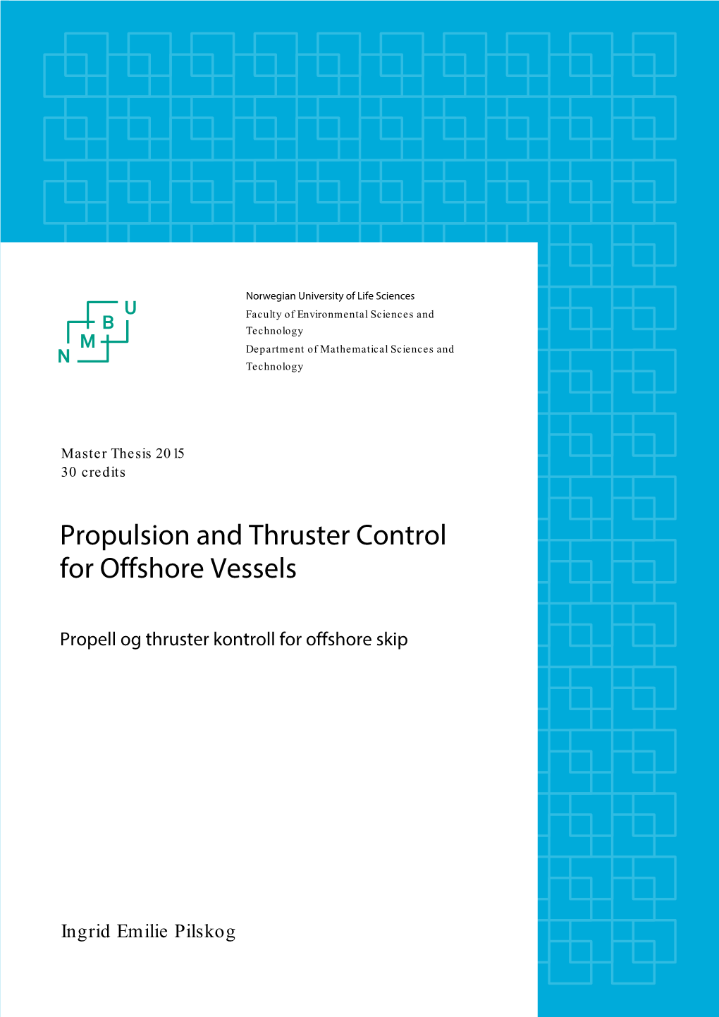 Propulsion and Thruster Control for Offshore Vessels” by Ingrid Emilie Pilskog
