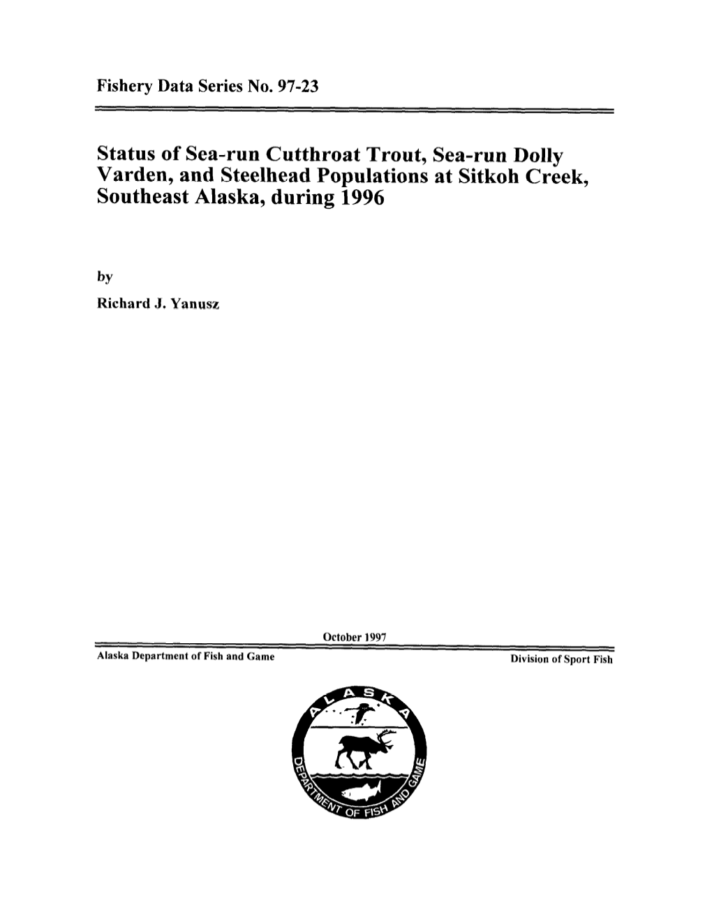 Status of Sea-Run Cutthroat Trout, Sea-Run Dolly Varden, and Steelhead Populations at Sitkoh Creek, Southeast Alaska, During 1996