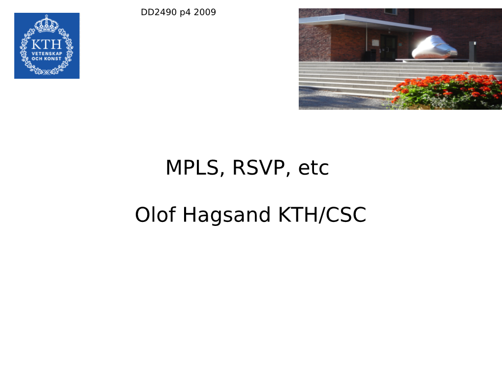 MPLS, RSVP, Etc Olof Hagsand KTH/CSC