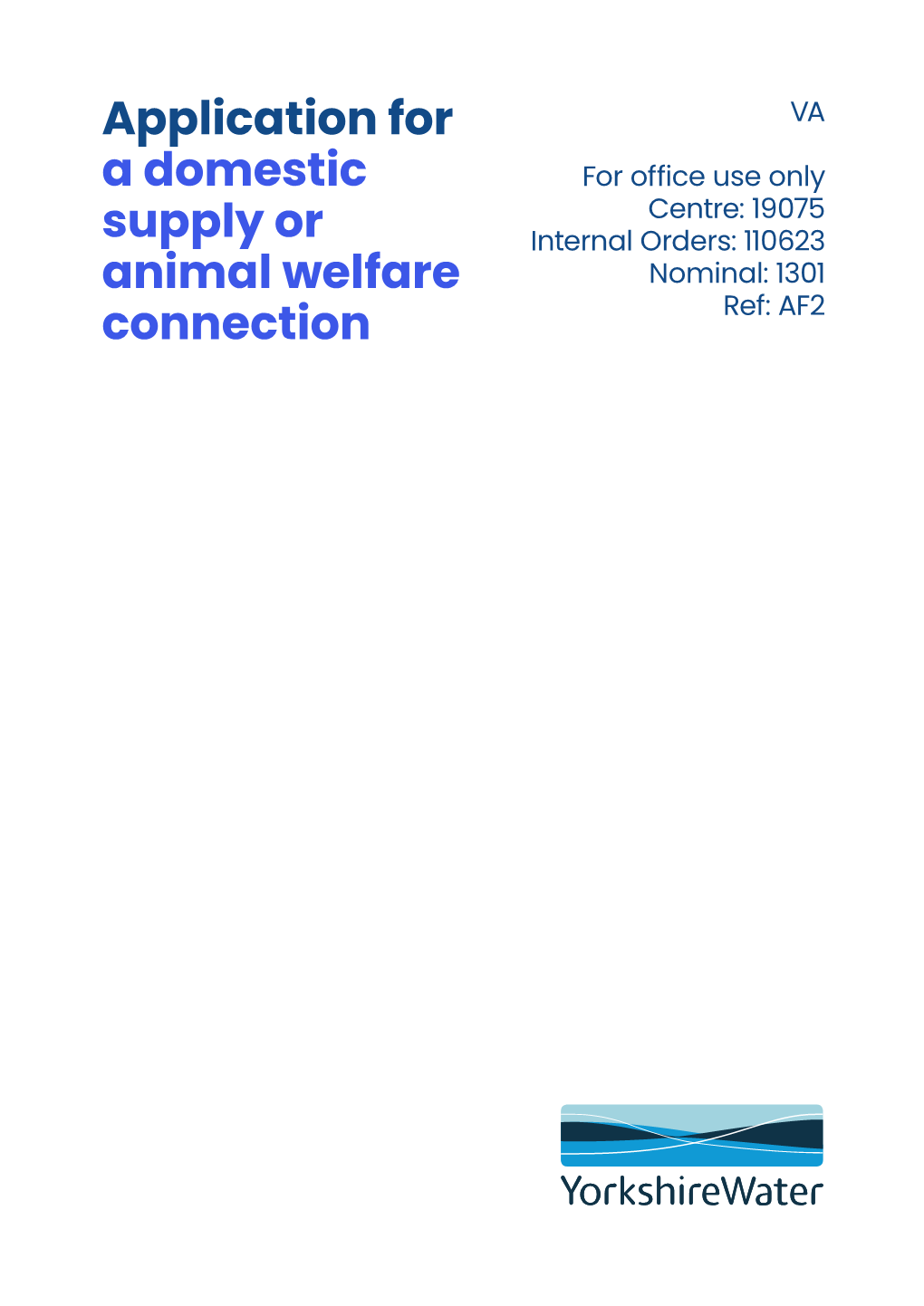 Yorkshire Water Application for a Domestic Supply Or Animal Welfare