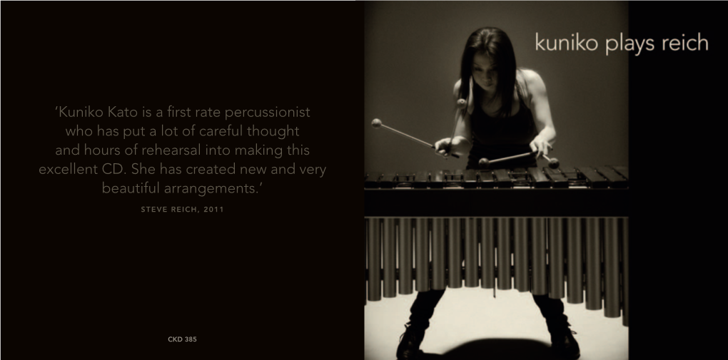 Kuniko Kato Is a First Rate Percussionist Who Has Put a Lot of Careful Thought and Hours of Rehearsal Into Making This Excellent CD