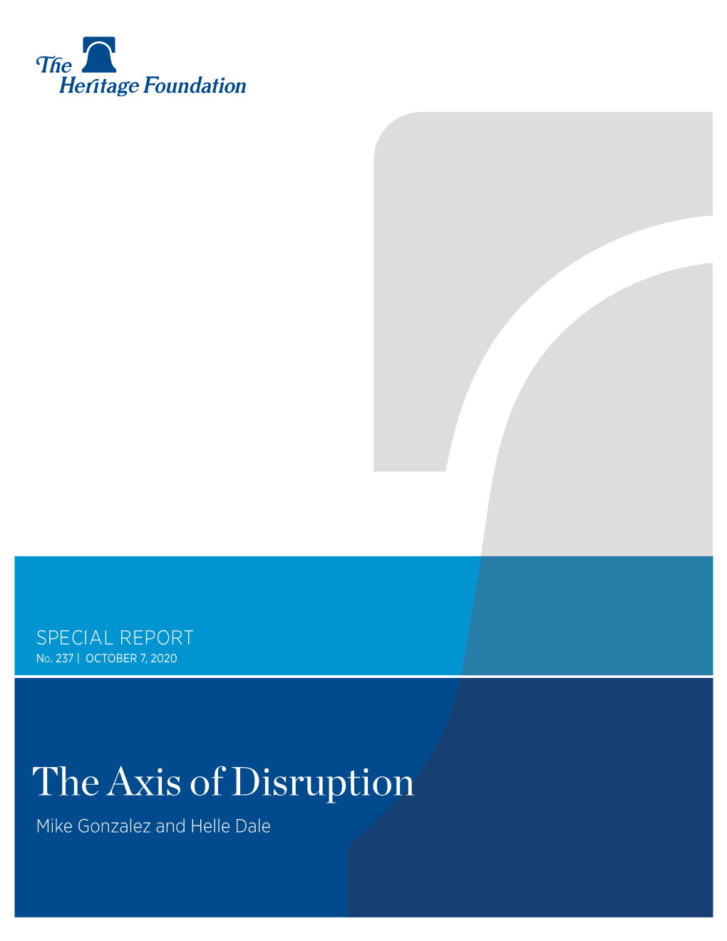 The Axis of Disruption Mike Gonzalez and Helle Dale ﻿