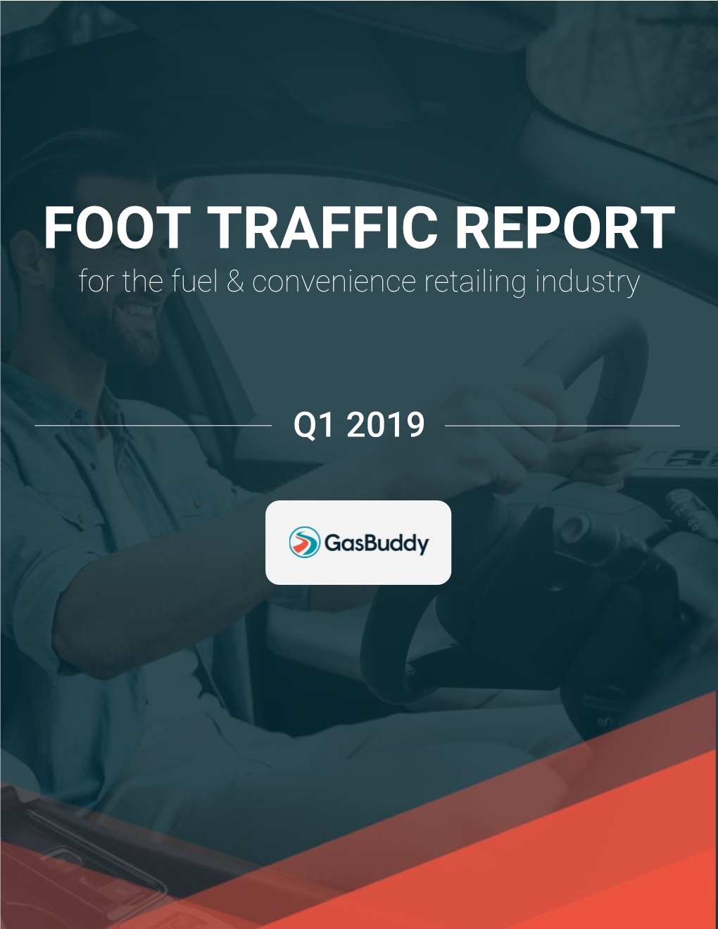 FOOT TRAFFIC REPORT for the Fuel & Convenience Retailing Industry