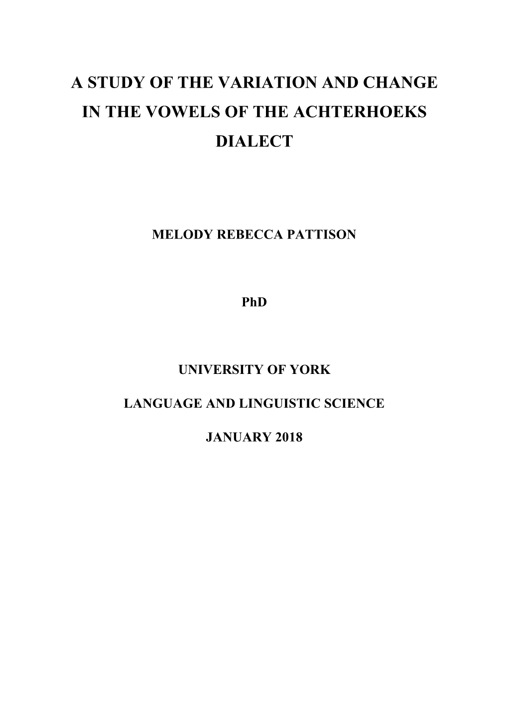 A Study of the Variation and Change in the Vowels of the Achterhoeks Dialect