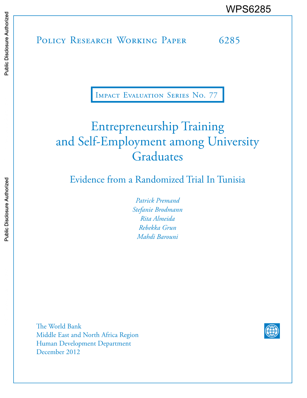 Entrepreneurship Training and Self-Employment Among University Graduates: Evidence from a Randomized Trial in Tunisia1