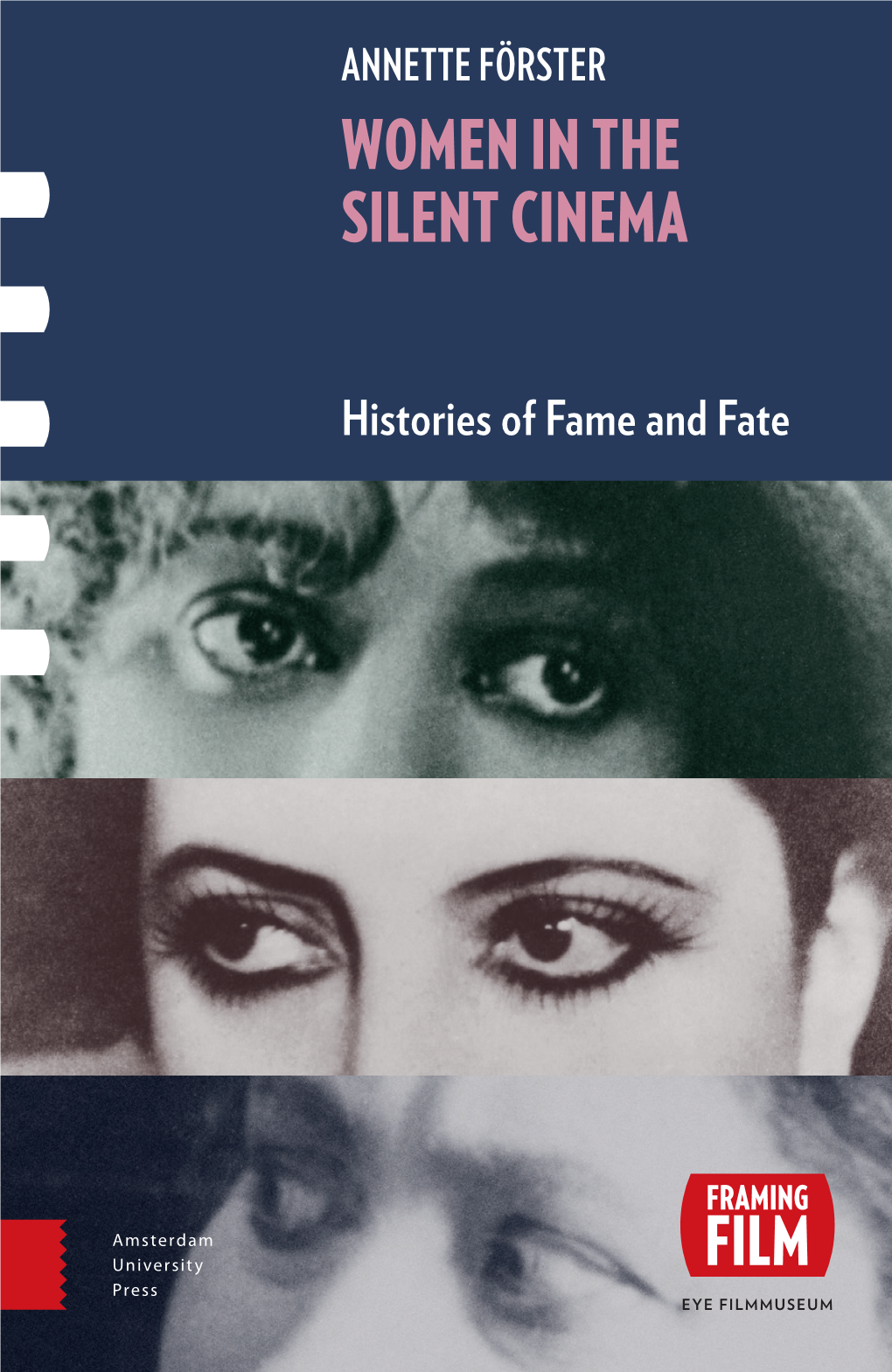 WOMEN in the SILENT CINEMA Histories of Fame and Fate