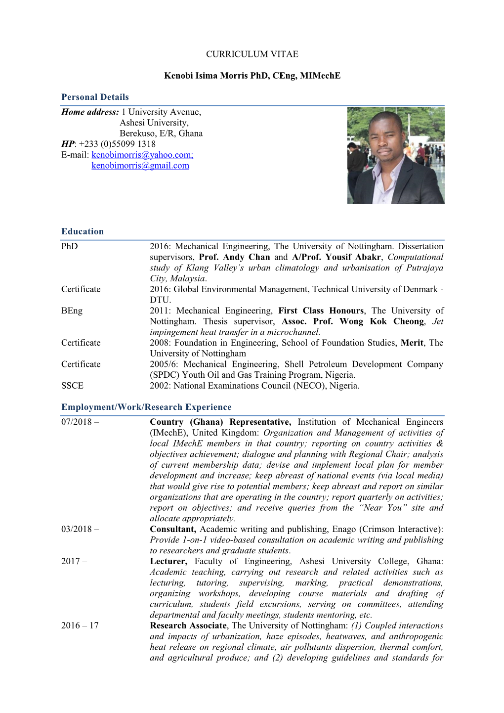 CURRICULUM VITAE Kenobi Isima Morris Phd, Ceng, Mimeche Personal Details Home Address: 1 University Avenue, Ashesi University, B