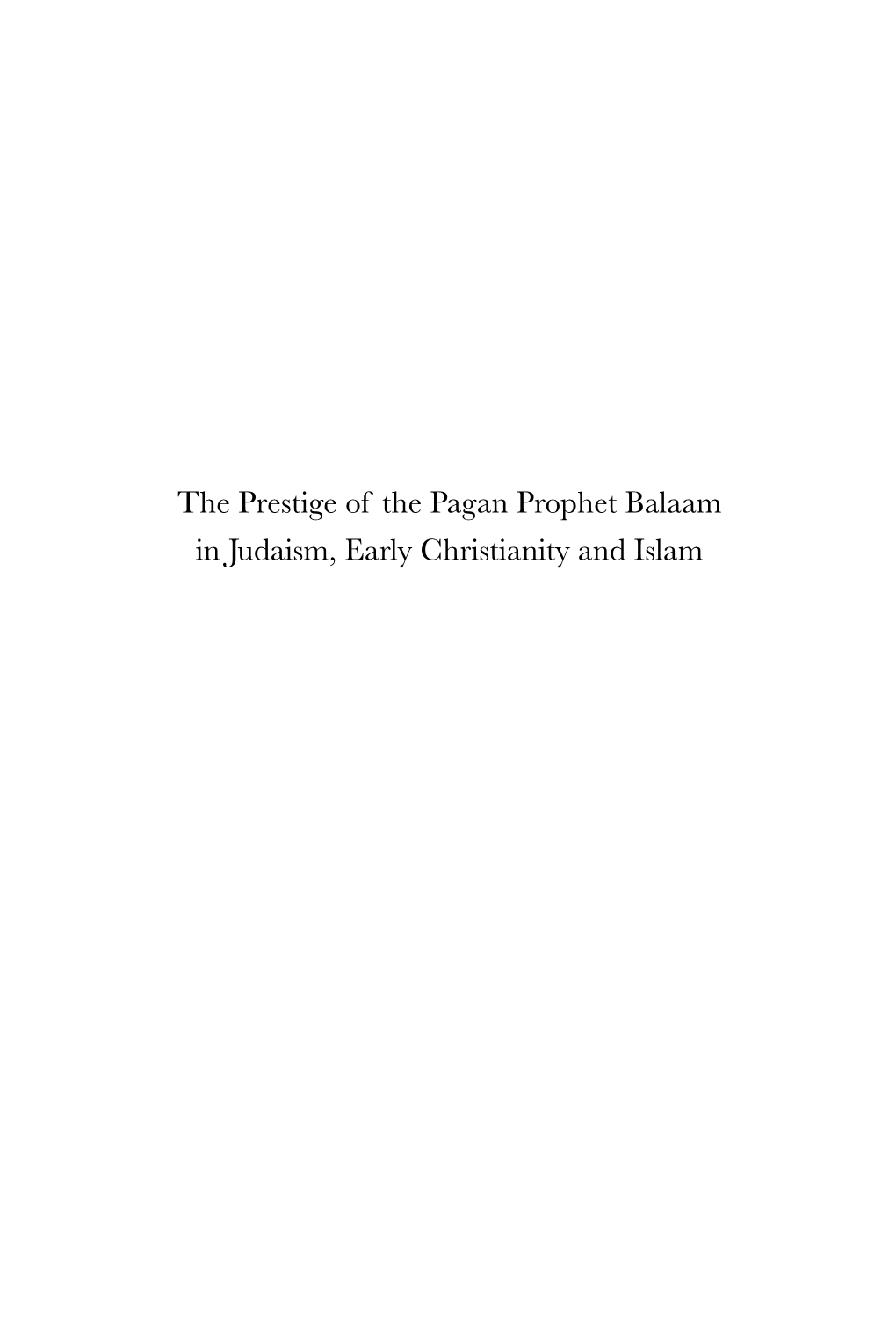 The Prestige of the Pagan Prophet Balaam in Judaism, Early Christianity and Islam