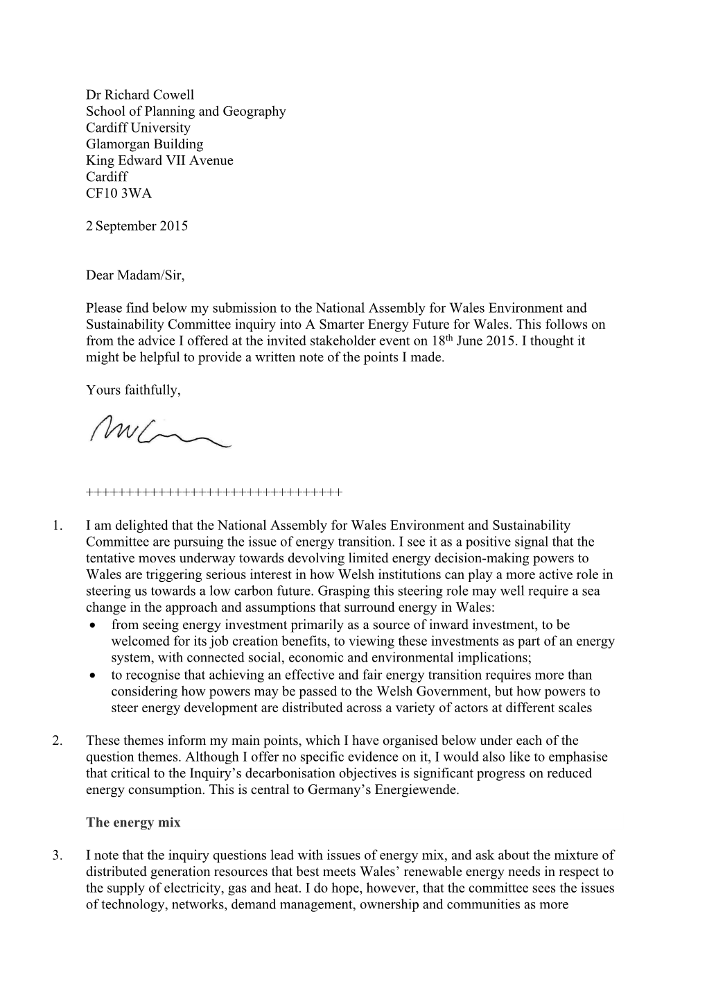 Dr Richard Cowell School of Planning and Geography Cardiff University Glamorgan Building King Edward VII Avenue Cardiff CF10 3WA