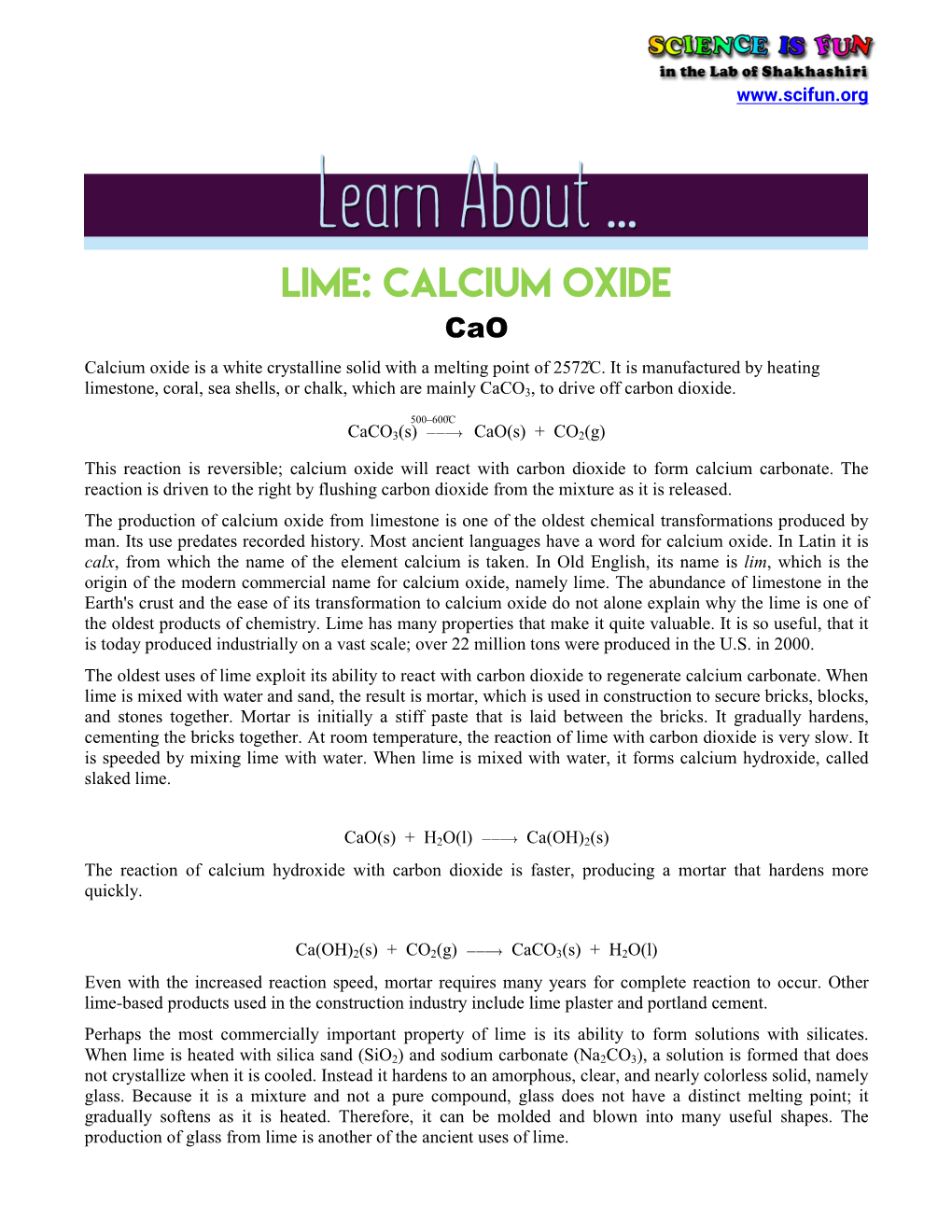 LIME: CALCIUM OXIDE Cao Calcium Oxide Is a White Crystalline Solid with a Melting Point of 2572̊C