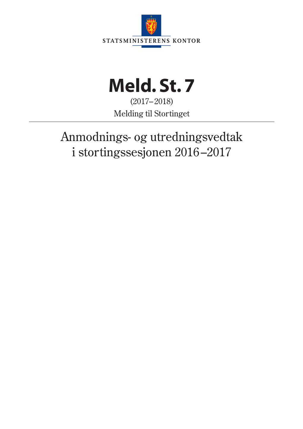 Meld. St. 7 (2017– 2018) Melding Til Stortinget