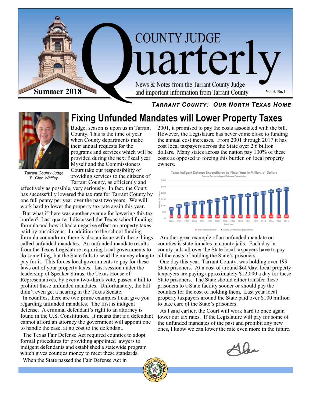 Fixing Unfunded Mandates Will Lower Property Taxes Budget Season Is Upon Us in Tarrant 2001, It Promised to Pay the Costs Associated with the Bill