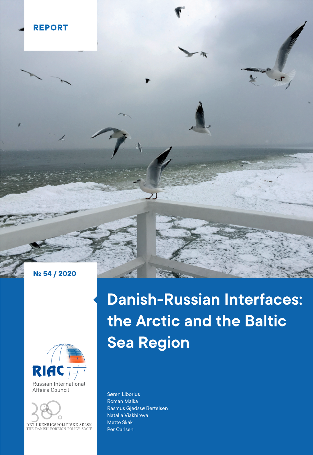 Danish-Russian Interfaces: the Arctic and the Baltic Sea Region