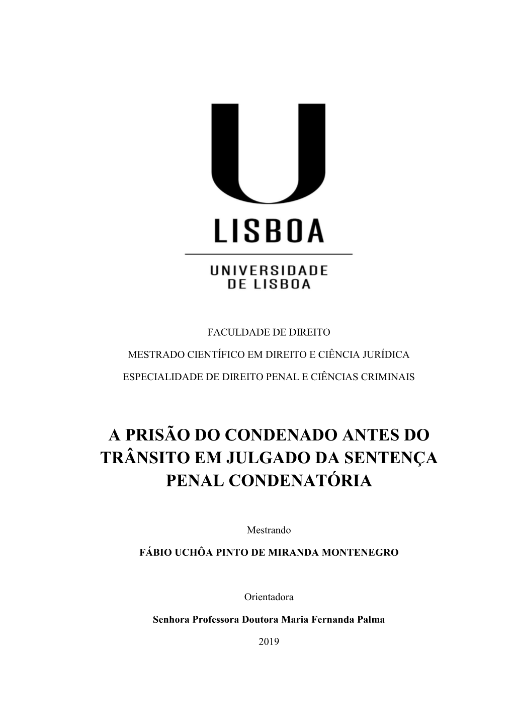 A Prisão Do Condenado Antes Do Trânsito Em Julgado Da Sentença Penal Condenatória