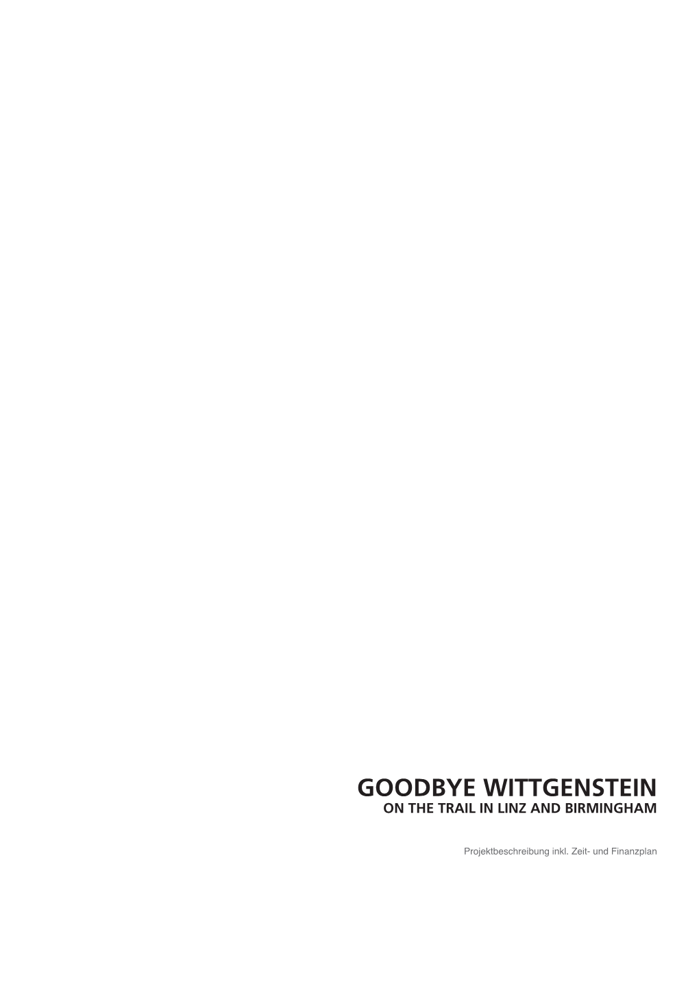 Goodbye Wittgenstein on the Trail in LINZ and Birmingham