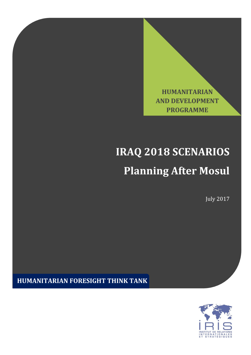 IRAQ 2018 SCENARIOS Planning After Mosul