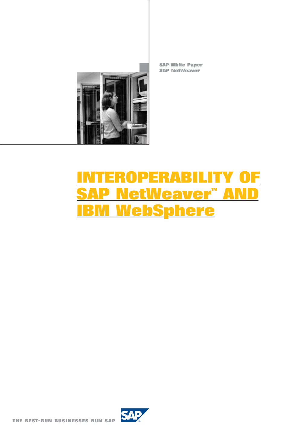 INTEROPERABILITY of SAP Netweaver™ and IBM Websphere 05865 WP Interop Netweaveribm.Qxd 25.02.2004 10:02 Seite 2