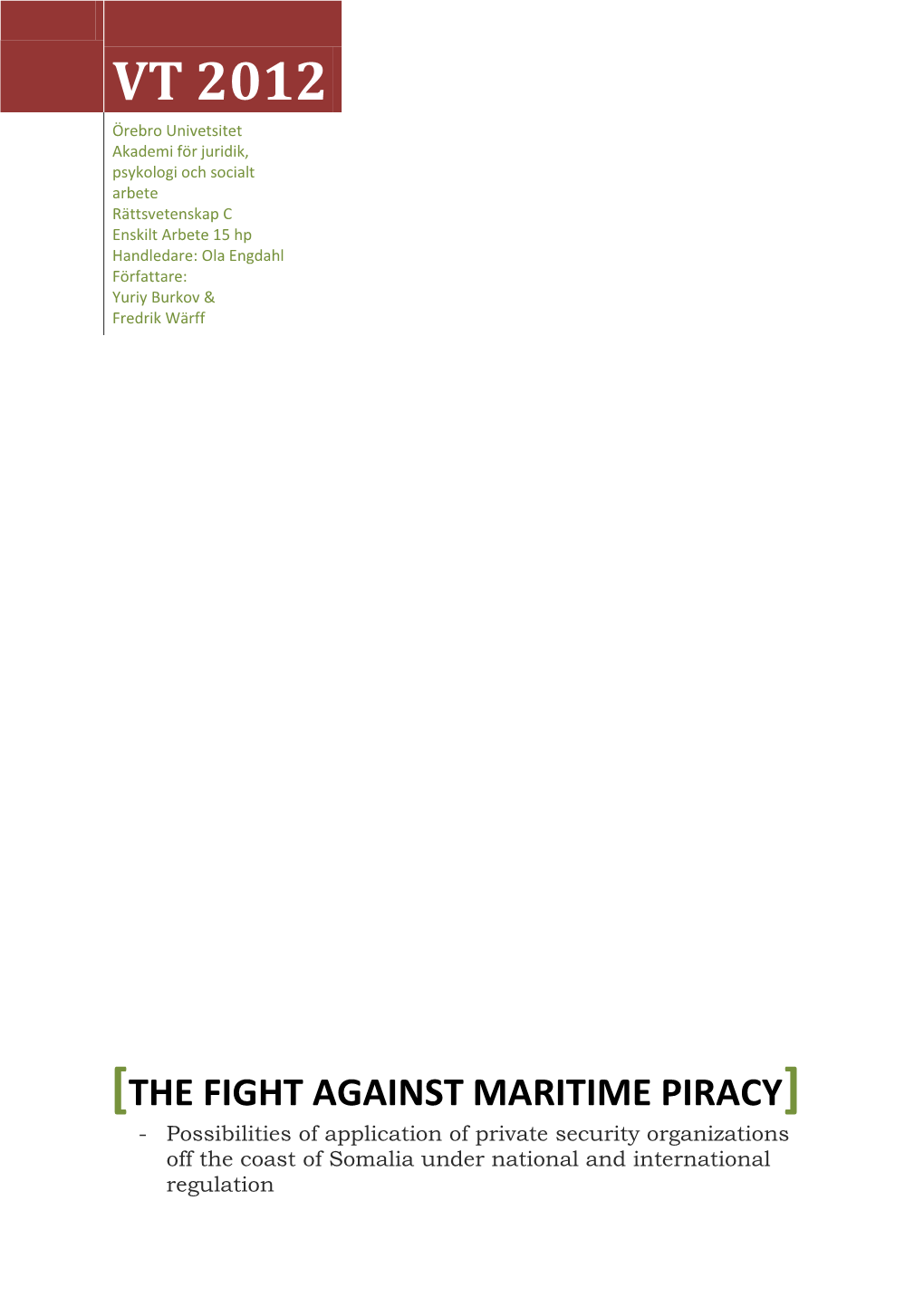 The Fight Against Maritime Piracy