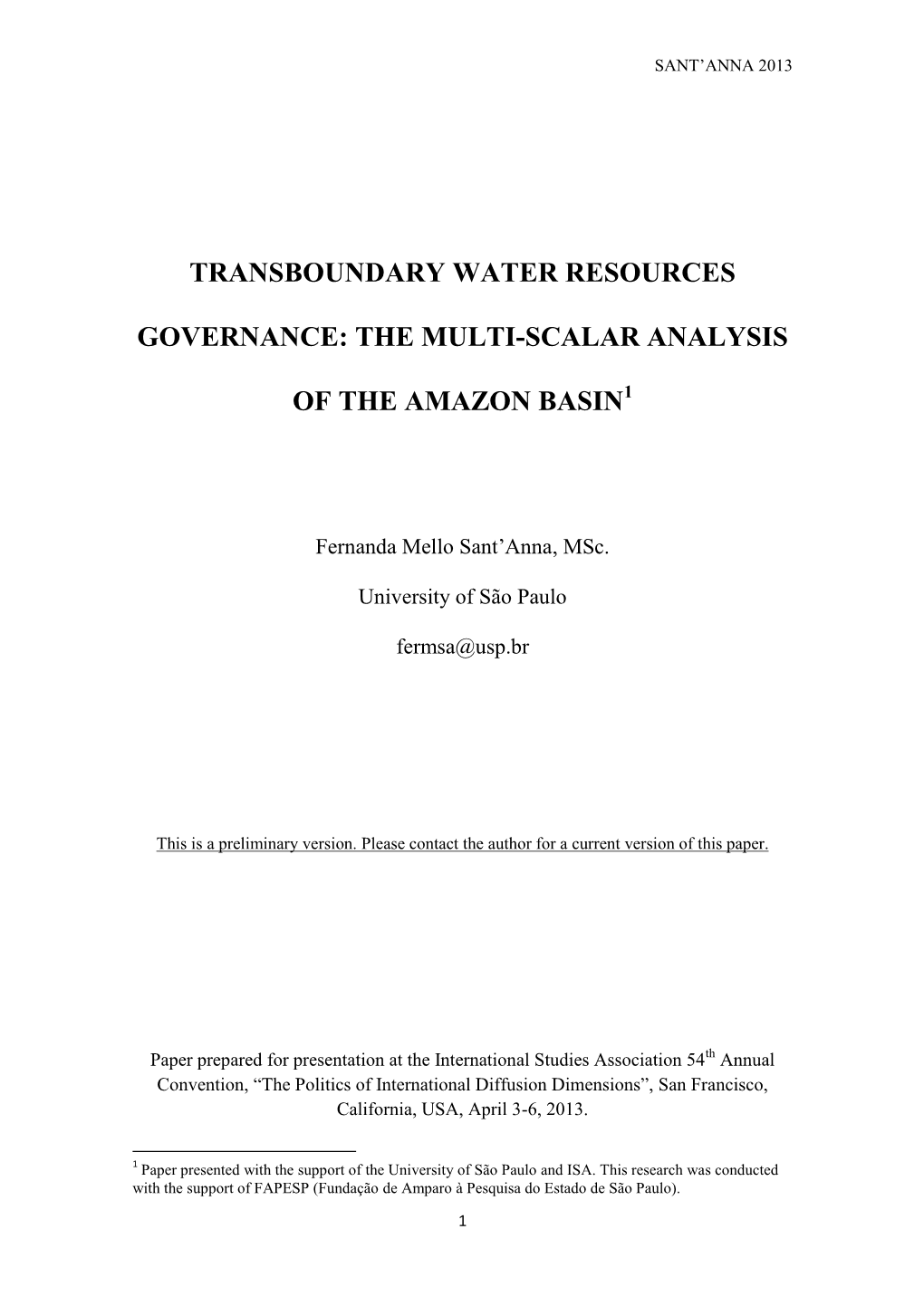 TRANSBOUNDARY WATER RESOURCES GOVERNANCE: the MULTI- SCALAR ANALYSIS of the AMAZON BASIN Fernanda Mello Sant’Anna, Msc