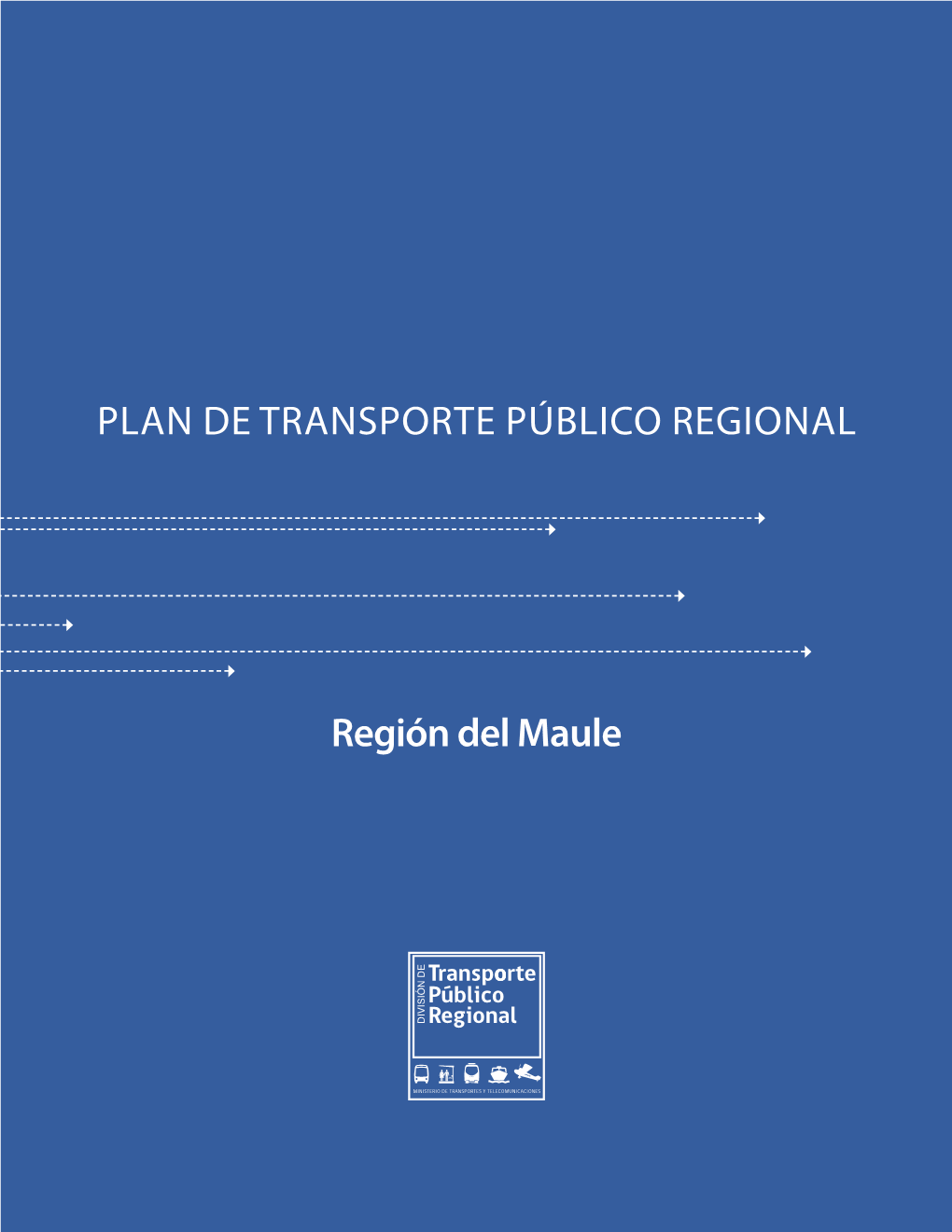 PLAN DE Transporte Público Regional Región Del Maule