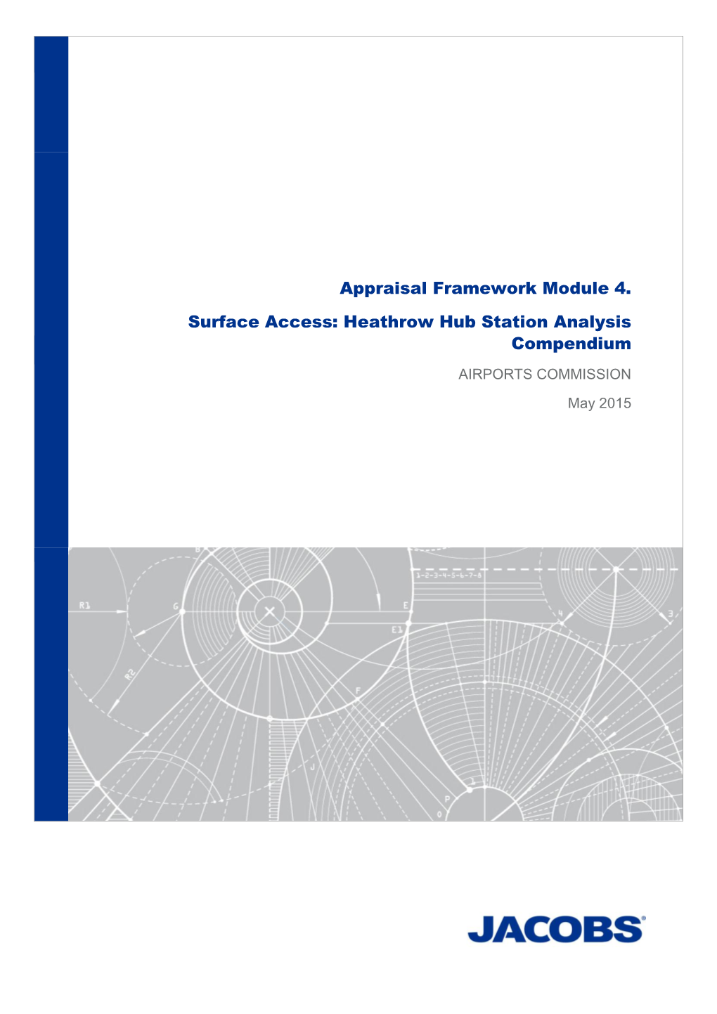 Surface Access: Heathrow Hub Station Analysis Compendium AIRPORTS COMMISSION