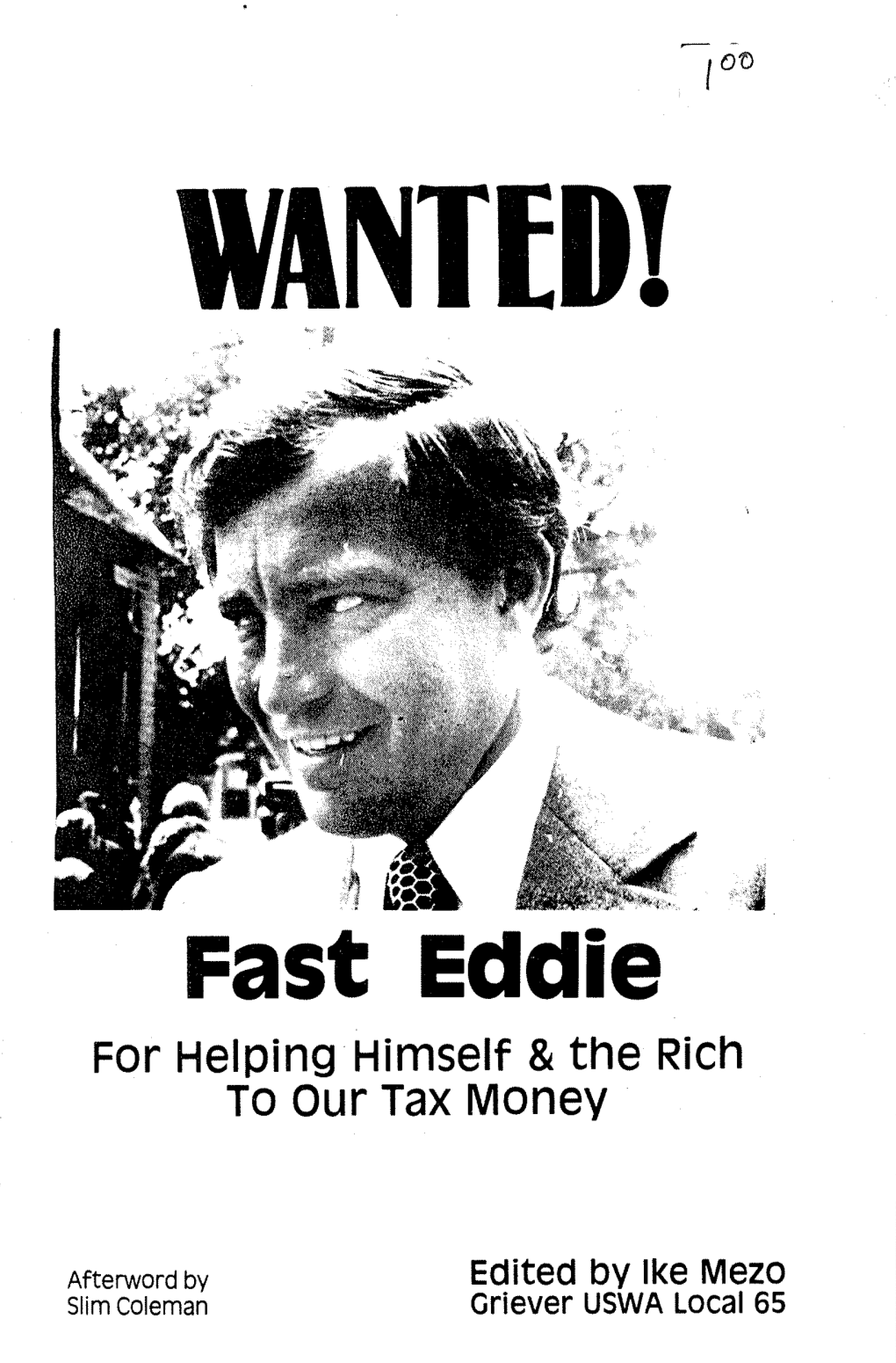 Fast Eddie for Helping Himself & the Rich to Our Tax Money Published by Mcappleseed Publications Soc I Single Copy, 5 Or More Are 40C Apiece