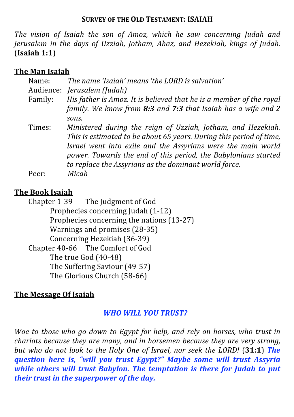 The Vision of Isaiah the Son of Amoz, Which He Saw Concerning Judah and Jerusalem in the Days of Uzziah, Jotham, Ahaz, and Hezekiah, Kings of Judah