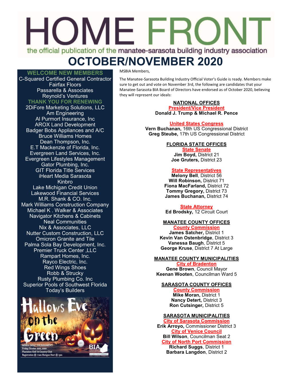 OCTOBER/NOVEMBER 2020 WELCOME NEW MEMBERS MSBIA Members, C-Squared Certified General Contractor the Manatee-Sarasota Building Industry Official Voter's Guide Is Ready