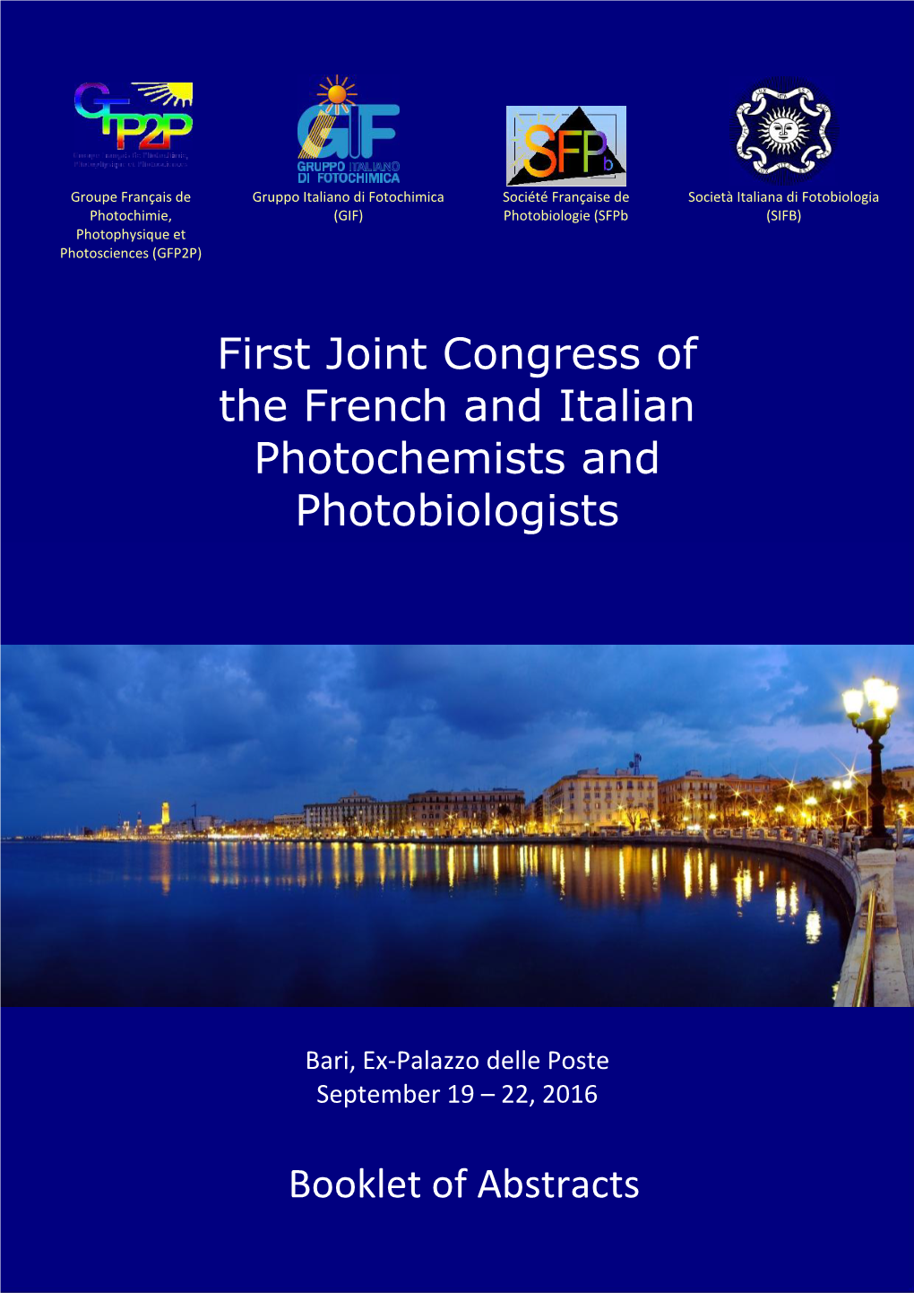 First Joint Congress of the French and Italian Photochemists and Photobiologists Booklet of Abstracts