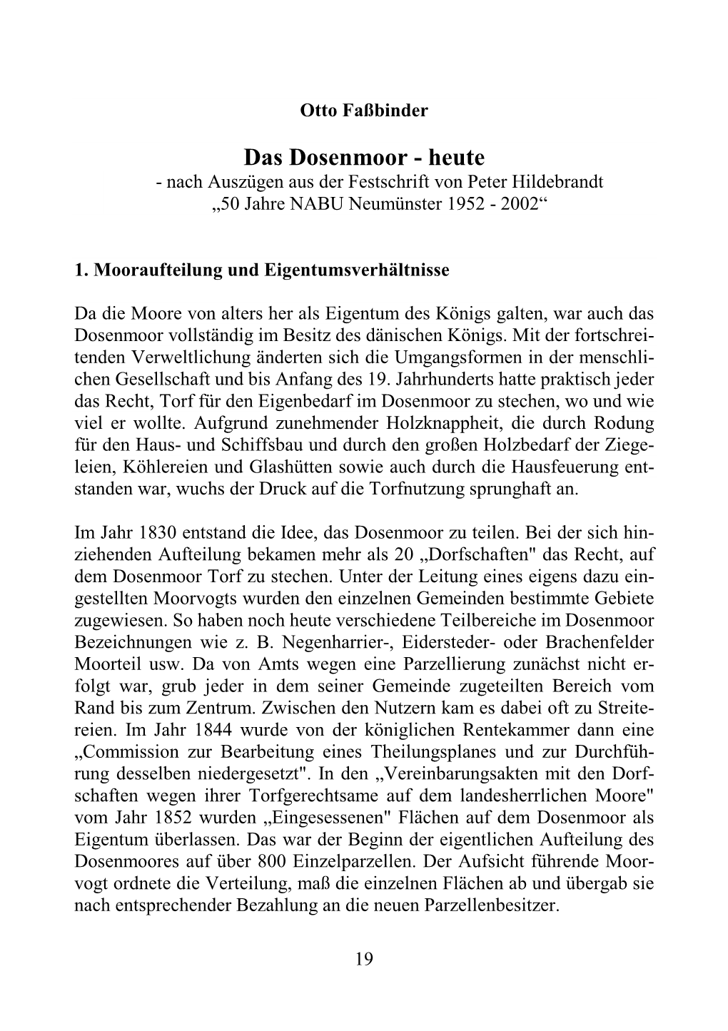 Das Dosenmoor - Heute - Nach Auszügen Aus Der Festschrift Von Peter Hildebrandt „50 Jahre NABU Neumünster 1952 - 2002“