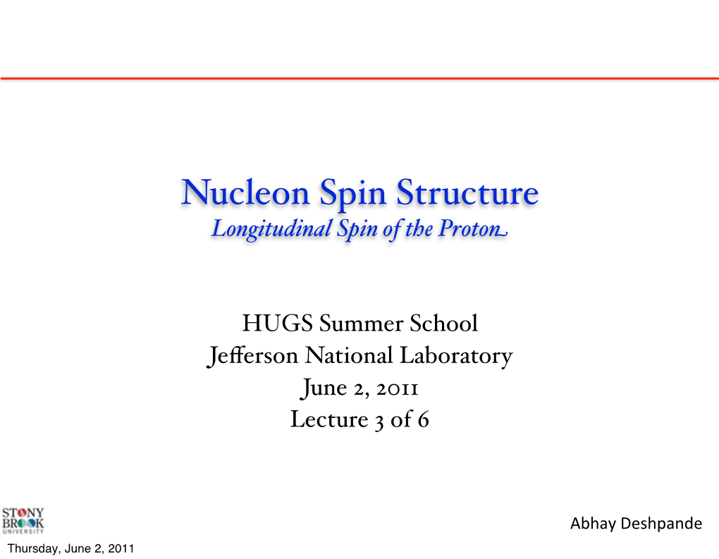 Nucleon Spin Structure Longitudinal Spin of the Proton