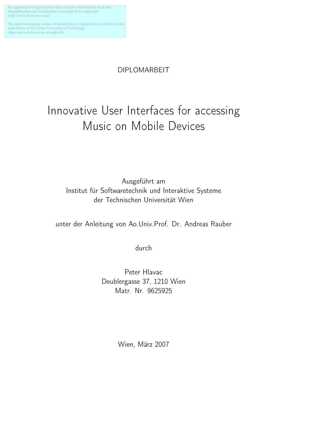 Innovative User Interfaces for Accessing Music on Mobile Devices