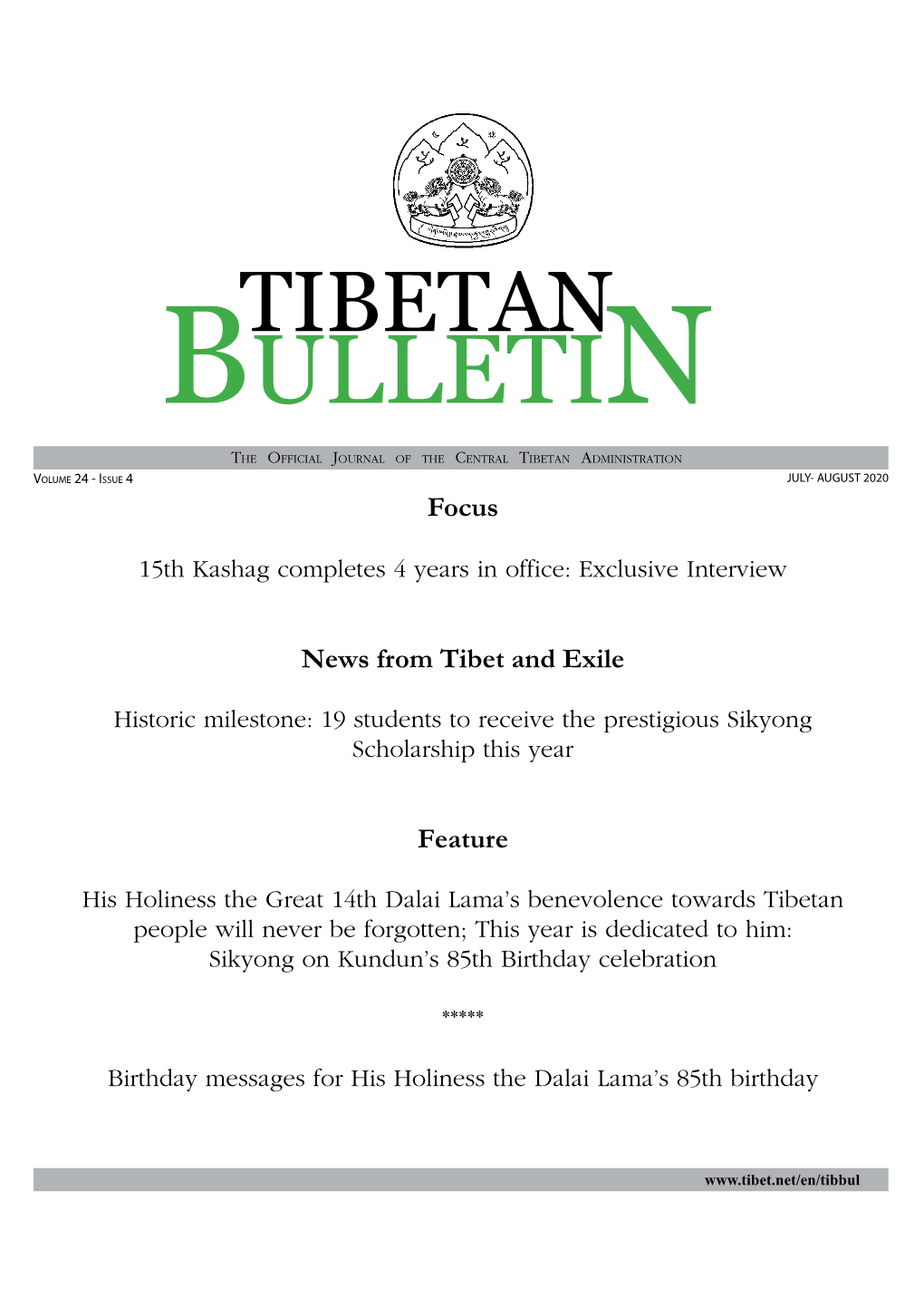 Bulletin the Official Journal of the Central Tibetan Administration Volume 24 - Issue 4 JULY- AUGUST 2020 Focus