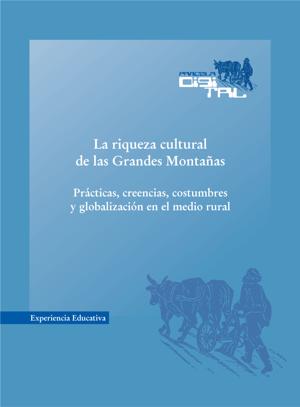 La Riqueza Cultural De Las Grandes Montañas