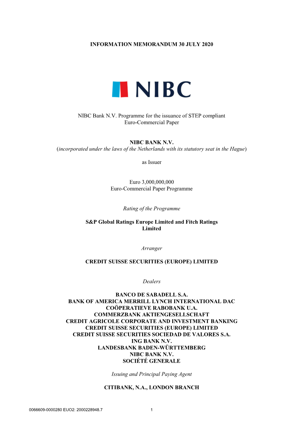 INFORMATION MEMORANDUM 30 JULY 2020 NIBC Bank N.V. Programme for the Issuance of STEP Compliant Euro-Commercial Paper NIBC BANK