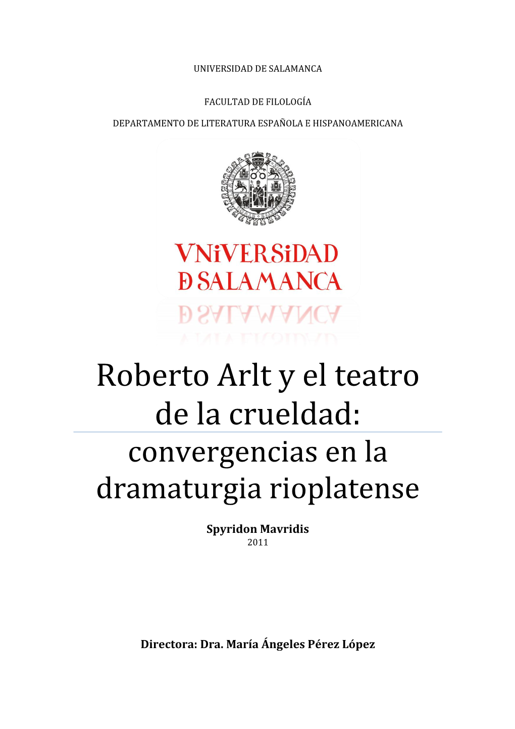 Roberto Arlt Y El Teatro De La Crueldad: Convergencias En La Dramaturgia Rioplatense